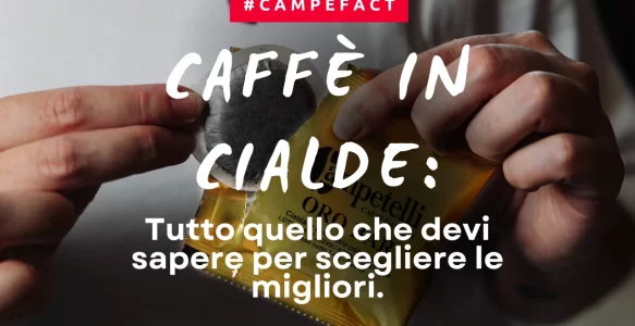 Caffè in cialde: tutto quello che devi sapere per scegliere le migliori
