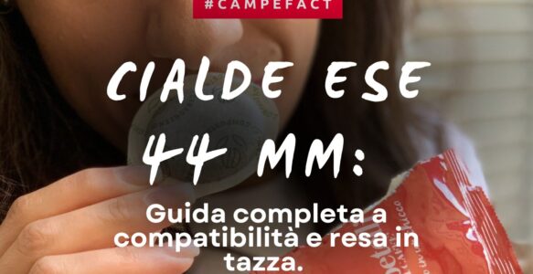 Cialde ESE 44 mm: guida completa a compatibilità e resa in tazza