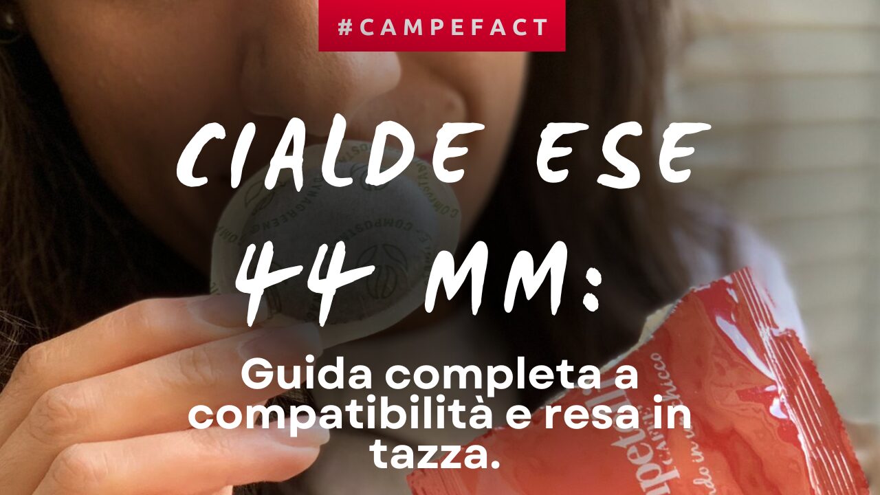 Cialde ESE 44 mm: guida completa a compatibilità e resa in tazza
